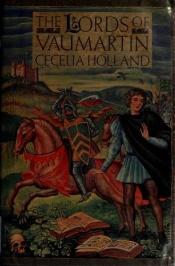 book cover of The lords of Vaumartin by Cecelia Holland