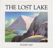 book cover of The lost lake by Allen Say