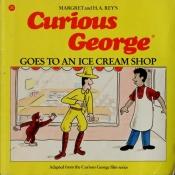 book cover of Curious George Goes to an Ice Cream Shop (Curious George) by H. A. Rey