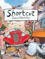 book cover of Shortcut by David Macaulay