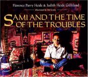 book cover of Sami and the time of the troubles by Florence Parry Heide