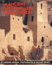 book cover of The Ancient Cliff Dwellers of Mesa Verde by Caroline Arnold