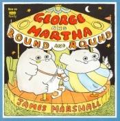 book cover of George and Martha Round and Round by James Marshall