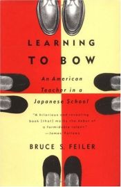 book cover of Learning to Bow by Bruce Feiler