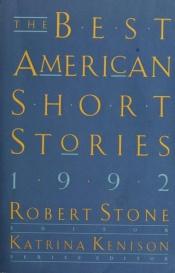 book cover of The Best American Short Stories, 1992 by Robert Stone