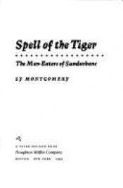 book cover of Spell of the Tiger: Man-eaters of the Sundarbans by Sy Montgomery