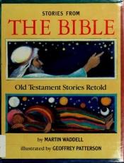 book cover of STORIES FROM THE BIBLE CL by Martin Waddell