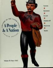 book cover of A People and a Nation: Volume II, since 1865 by Mary Beth Norton