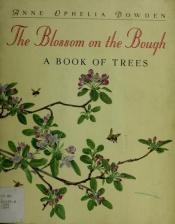 book cover of The blossom on the bough: a book of trees by Anne Ophelia Todd Dowden