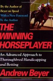 book cover of The winning horseplayer by Andrew Beyer