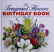 book cover of The Fragrant Flowers Birthday Book by Jacqueline Heriteau