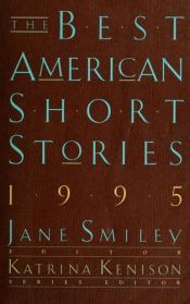 book cover of The Best American Short Stories 1995 - Series Editor Katrina Kenison (The Best American Series) by Jane Smiley