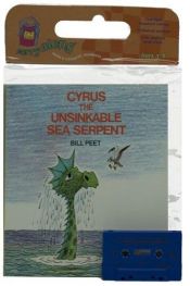 book cover of Cyrus the Unsinkable Sea Serpent by Bill Peet
