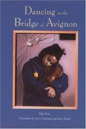 book cover of Dancing on the bridge of Avignon by Ida Vos