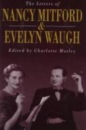book cover of The Letters of Nancy Mitford & Evelyn Waugh by Charlotte Mosley