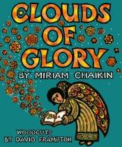 book cover of Clouds of Glory: Legends and Stories About Bible Times by Miriam Chaikin