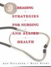 book cover of Reading strategies for nursing and allied health by Ann Faulkner