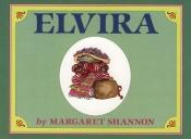 book cover of Elvira by Margaret Shannon