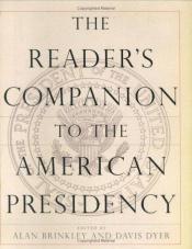 book cover of The reader's companion to the American presidency by Alan Brinkley