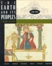 book cover of The Earth and Its People: A Global History, Volume B: From 1200 to 1870 by Professor Richard W. Bulliet