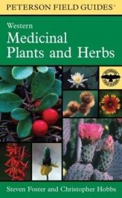 book cover of A field guide to Western medicinal plants and herbs by Steven Foster