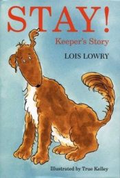 book cover of Stay Keeper's Story by Lois Lowry