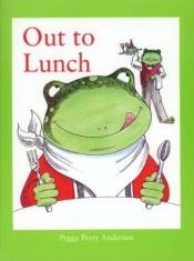 book cover of Out to Lunch by Peggy Anderson