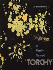 book cover of A Firefly Named Torchy by Bernard Waber