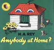 book cover of Anybody at Home? (Fold-Out Fun from H. A. Rey) by H. A. Rey