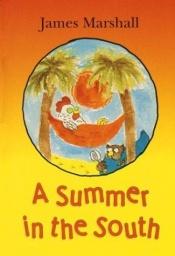 book cover of A summer in the south by James Marshall