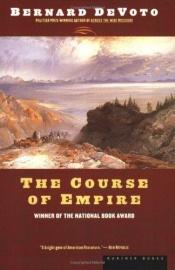 book cover of The Course of Empire by Bernard DeVoto