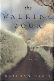 book cover of The walking tour by Kathryn Davis