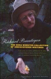 book cover of The Edna Webster collection of undiscovered writings by Richard Brautigan