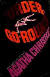 book cover of Murder-go-round; including, Thirteen at dinner, The A.B.C. murders, Funerals are fatal by Agatha Christie