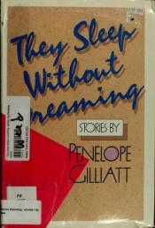book cover of They Sleep Without Dreaming by Penelope Gilliatt