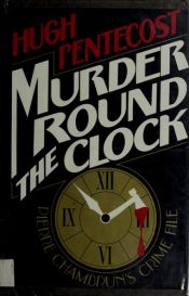 book cover of Murder round the clock: Pierre Chambrun's crime file by Judson Philips