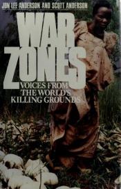 book cover of War Zones by Jon Lee Anderson