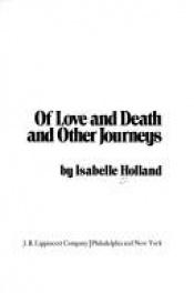 book cover of Of Love and Death and Other Journeys by Isabelle Holland