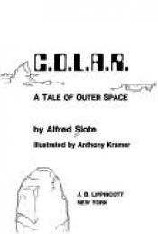 book cover of C.O.L.A.R. by Alfred Slote