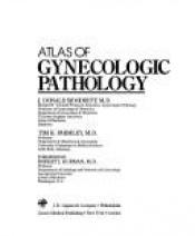 book cover of Atlas of Gynecologic Pathology by J. Donald Woodruff, M.D.