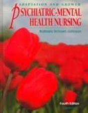 book cover of Psychiatric-Mental Health Nursing: Adaptation and Growth by Barbara Schoen Johnson