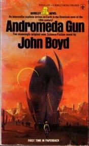 book cover of Andromeda Gun by John Boyd