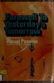 book cover of Farewell to yesterday's tomorrow (A Berkley medallion book) by Alexei Panshin