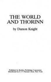 book cover of The World and Thorinn by Damon Knight