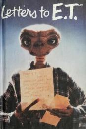 book cover of Letters to E.T. by Steven Spielberg [director]