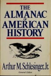 book cover of The Almanic of American History by Arthur M. Schlesinger, Jr.