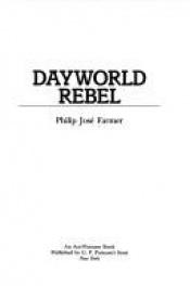 book cover of Dayworld Rebel (Day World #2) by Philip José Farmer