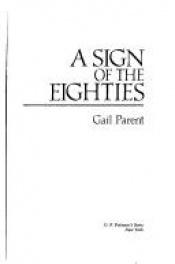 book cover of A sign of the eighties by Gail Parent