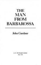 book cover of The Man from Barbarossa by ジョン・ガードナー