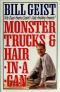 Monster trucks & hair in a can